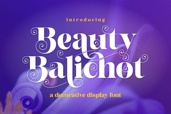 Beauty Balichot: A Luxurious Serif Font for Elegant Branding